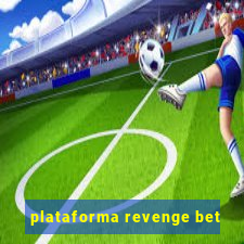 plataforma revenge bet